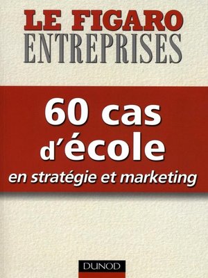 cover image of 60 cas d'école en stratégie et marketing